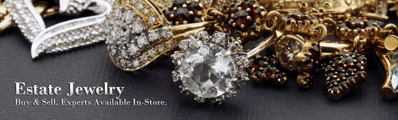 Estate Jewelery, Buy & Sell, Experts Available in-store.